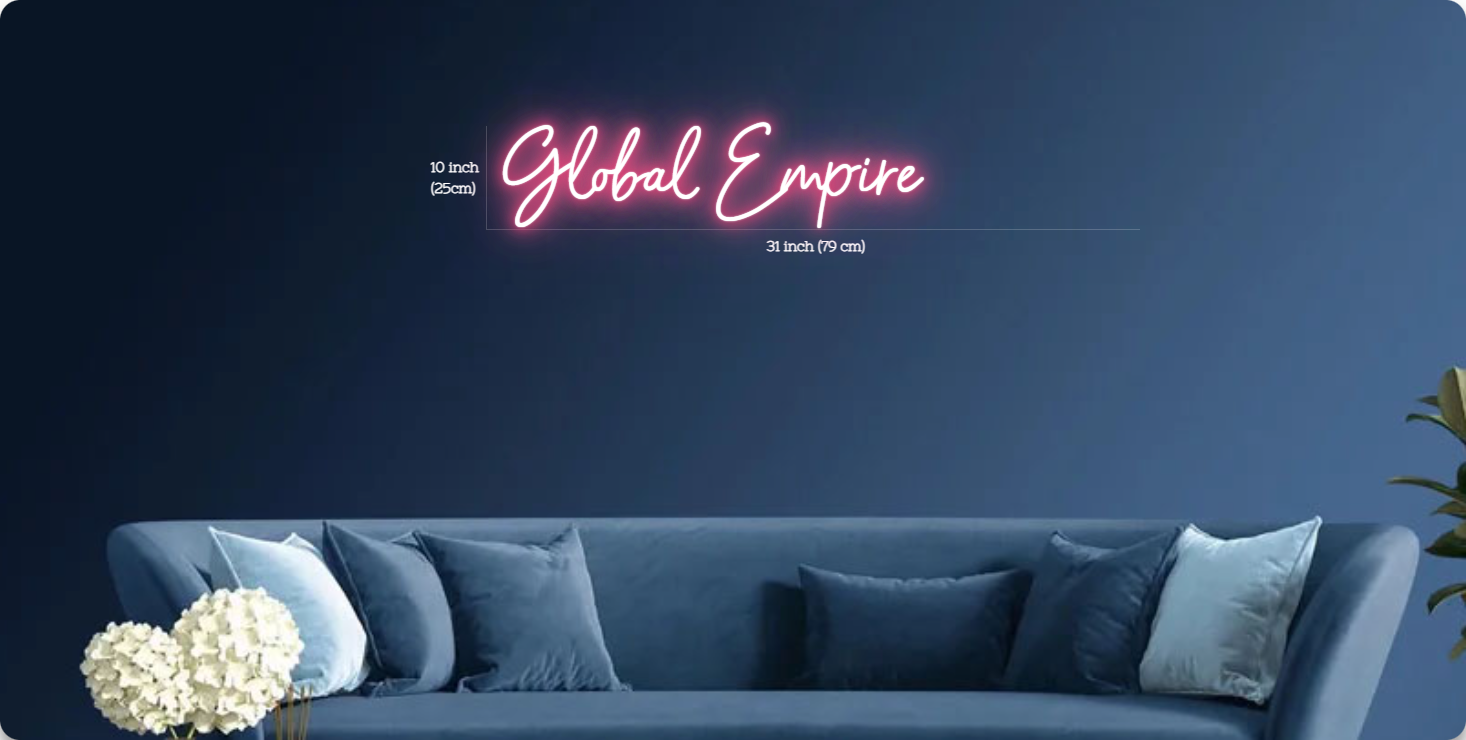 Global Empire Customized Neon Sign