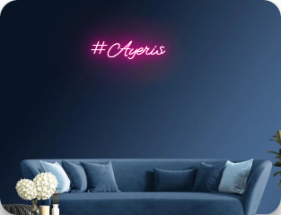 #Ayeris Customized Neon Sign