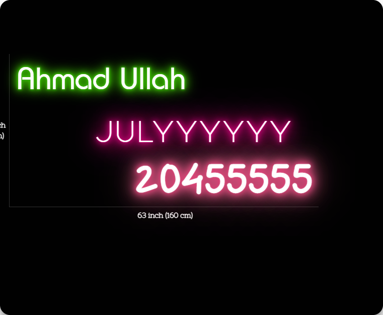 Ahmad Ullah  Customized Neon Sign